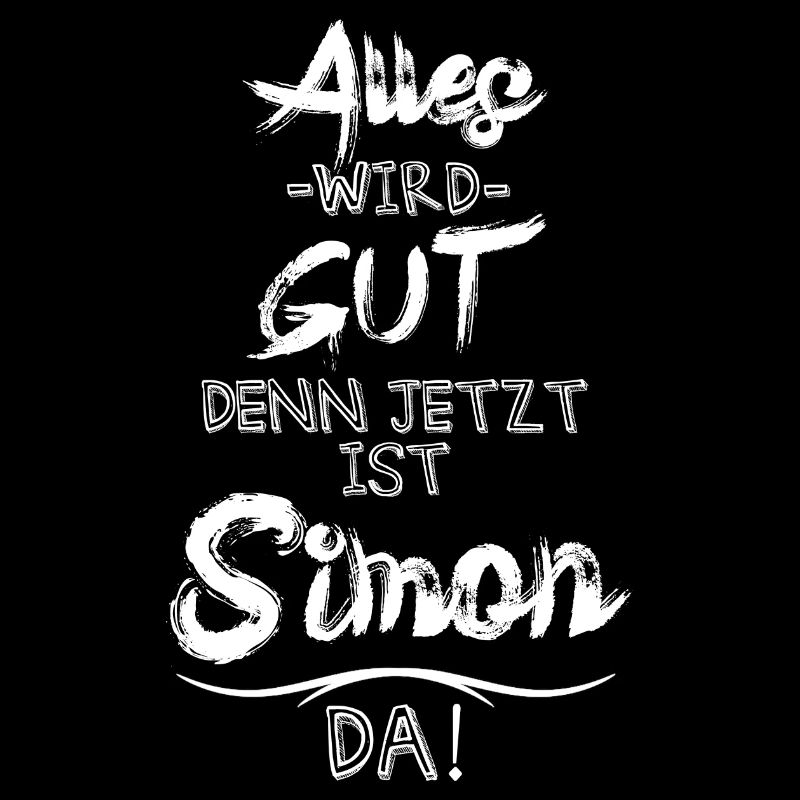 Alles wird gut denn jetzt ist Simon da