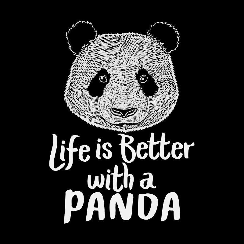 Panda - Life is better with a Panda Geschenk