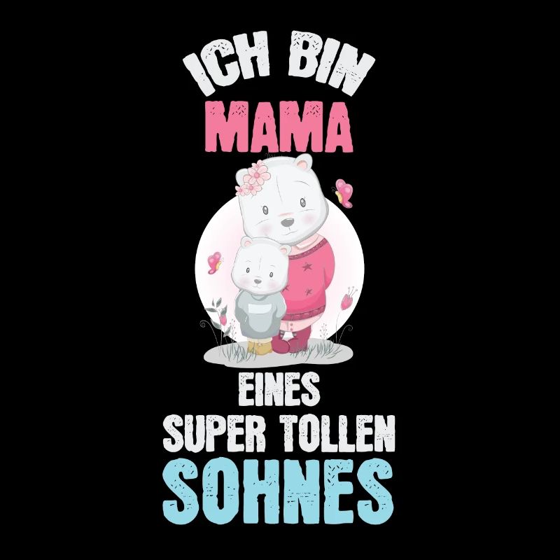 Ich bin Mama eines super tollen Sohnes