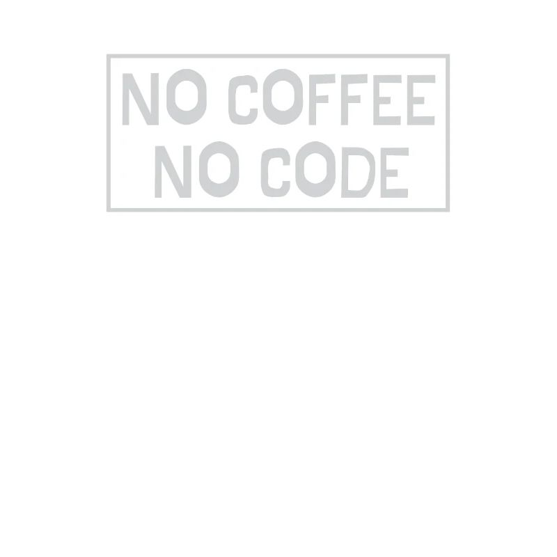 No Coffee No Code