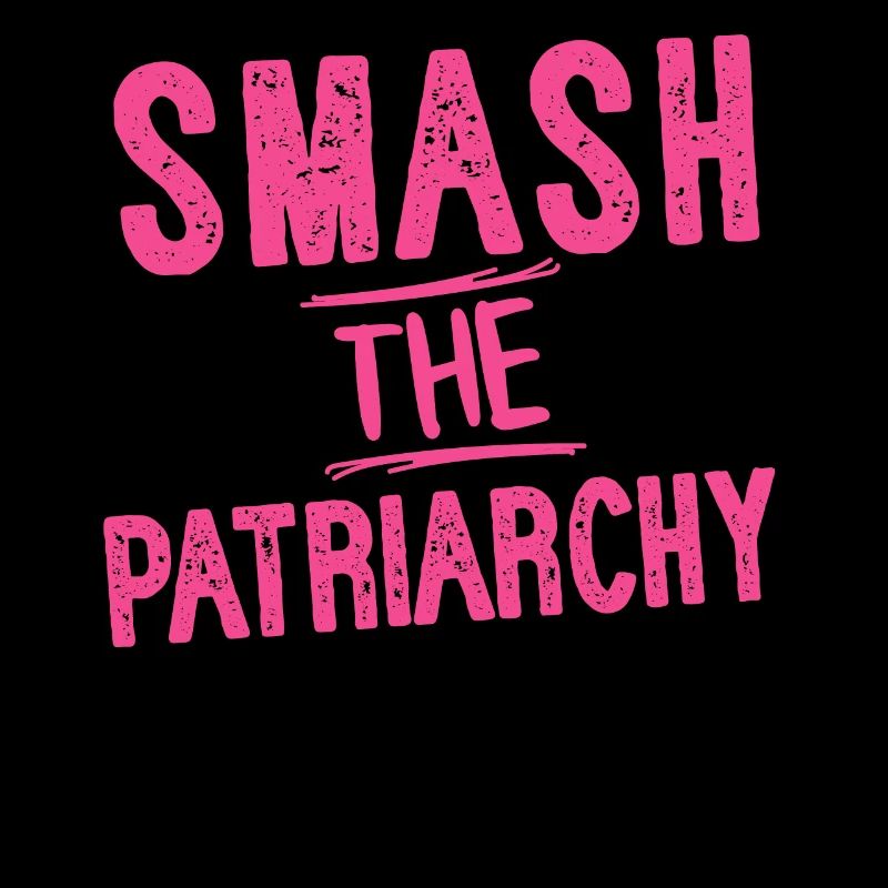 Smash The Patriarchy Contesting Don Dominant