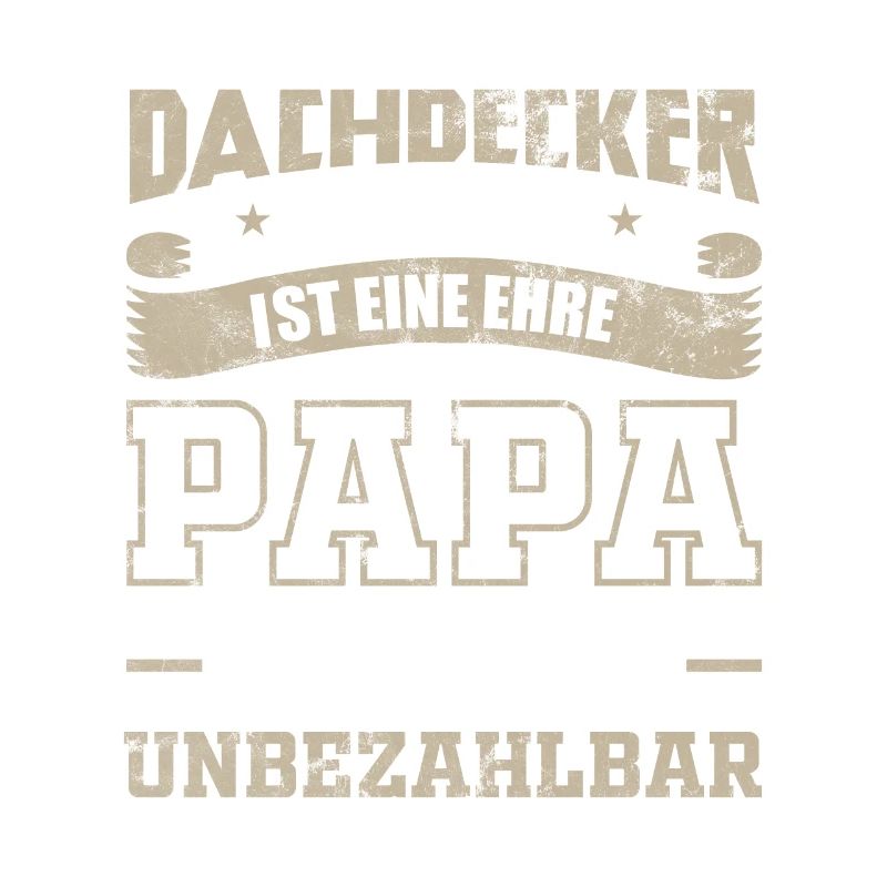 Dachdecker Papa Vater Geschenk