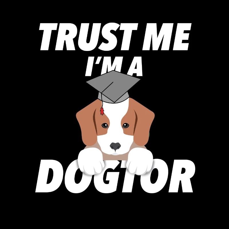 I'm a Dogtor Doktortitel Doktor Spruch Geschenk