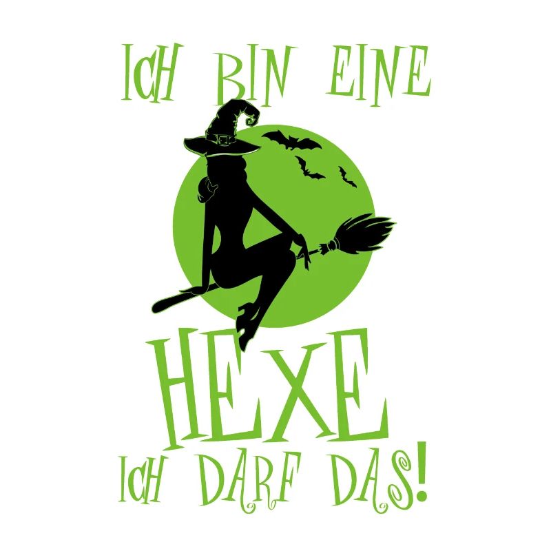 Ich bin eine Hexe ich darf das
