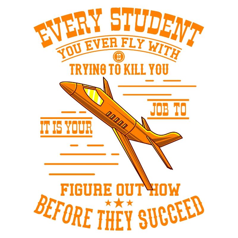 TRY TO KILL YOU Pilot Gift For Flight Instructor