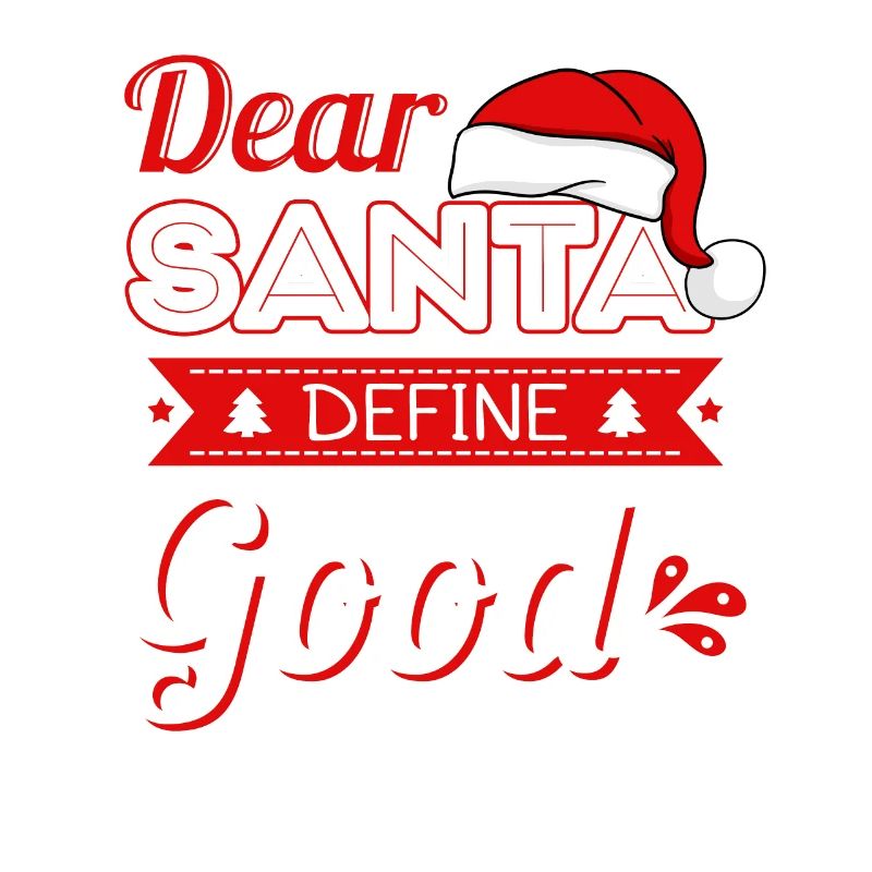 Dear Santa Define Good