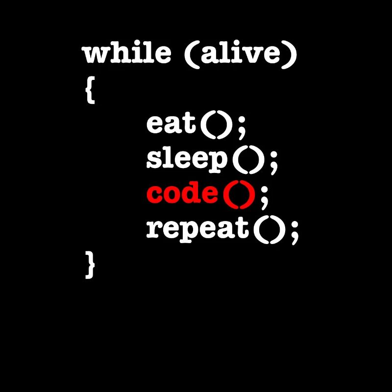 While Alive Eat Sleep Code Repeat - Informatiker