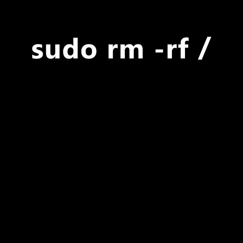 Linux Admin Programmierer sudo rm rf / Linux