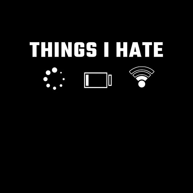 Things I Hate