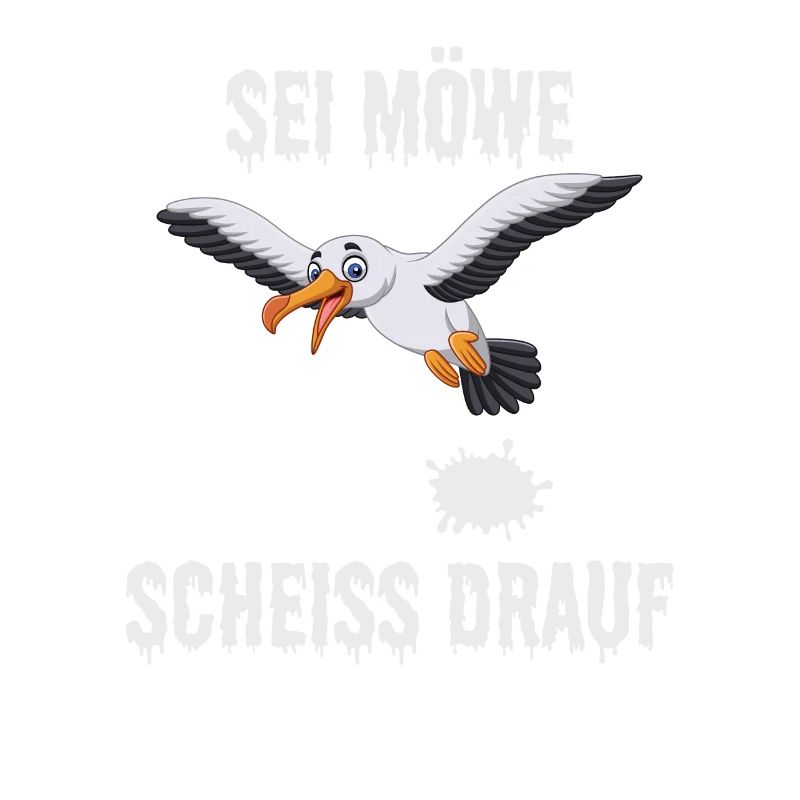 Sei Moewe scheiss drauf