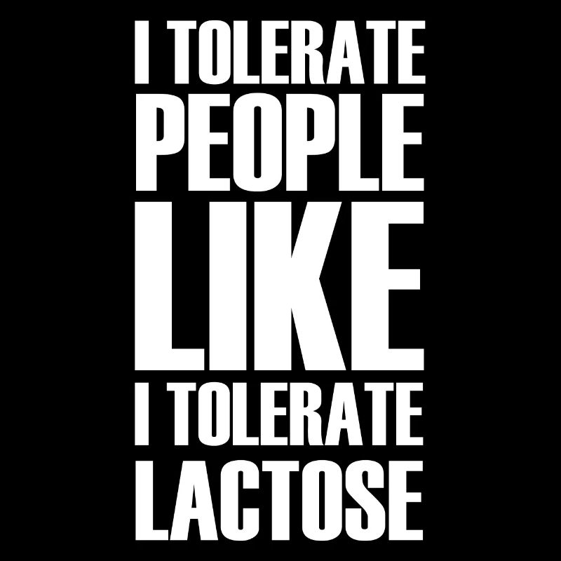Lactose intolerance Funny saying gift