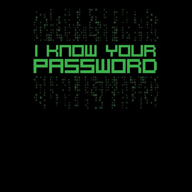 I know your password hacker quote