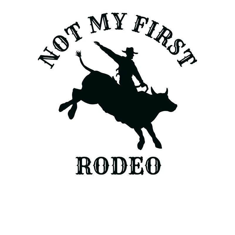 Not My First Rodeo