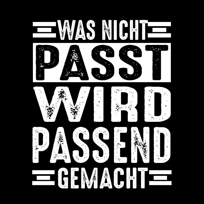 Was nicht passt wird passend gemacht Werkstatt