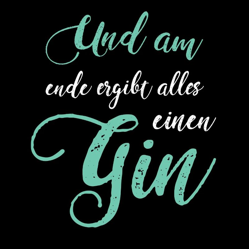 Gin Saying Gin Fan Gin Drinker Gift Idea