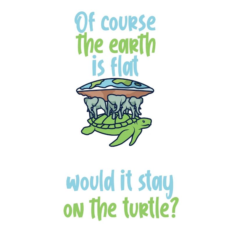 Flat earth turtle