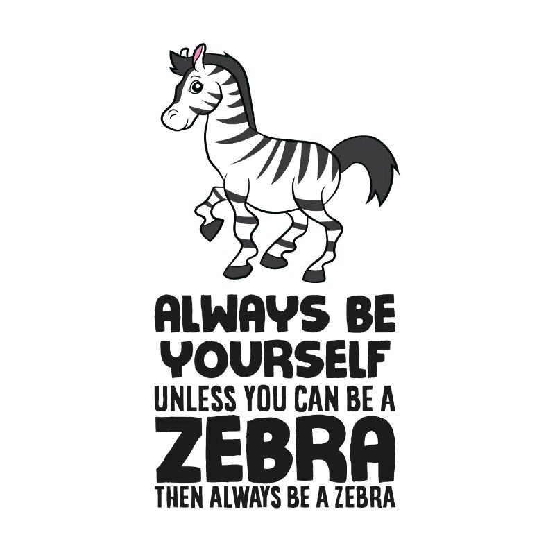 Sei Immer Ein Zebra Süßes Zebra