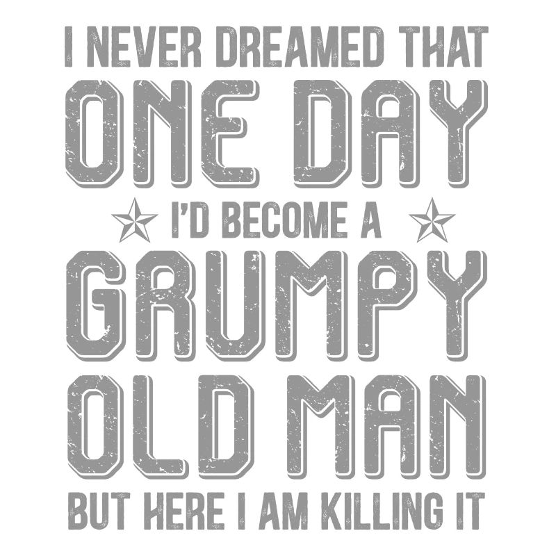 Grumpy Old Man Killing It