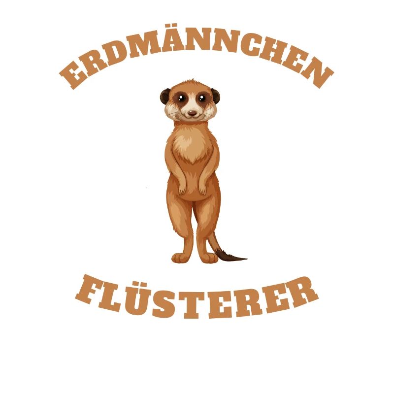 Erdmännchen Flüsterer Lustiger Spruch Geschenkidee