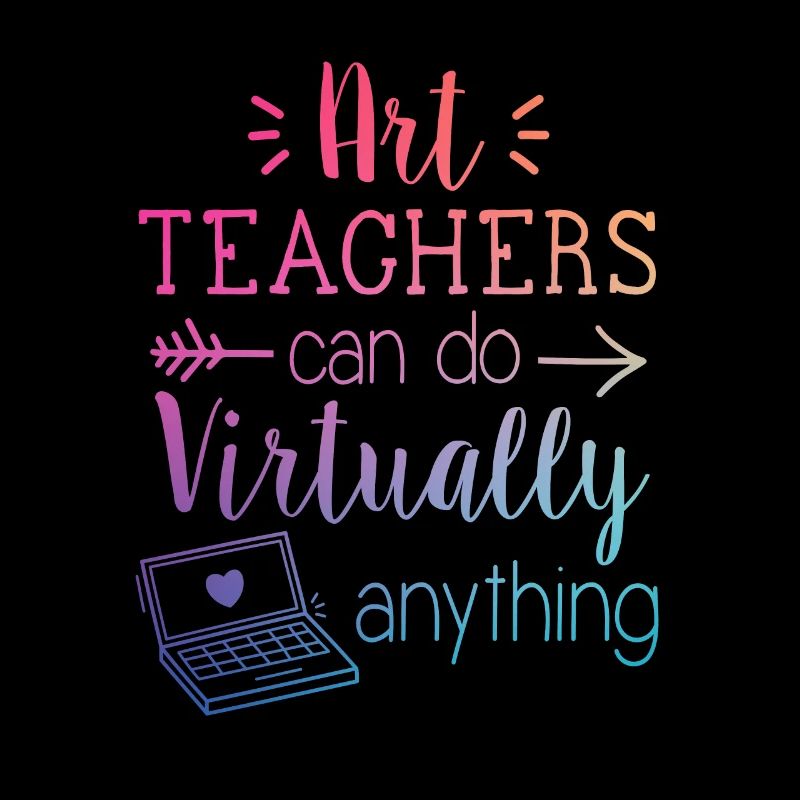 Art Teachers Can Do Virtually Anything