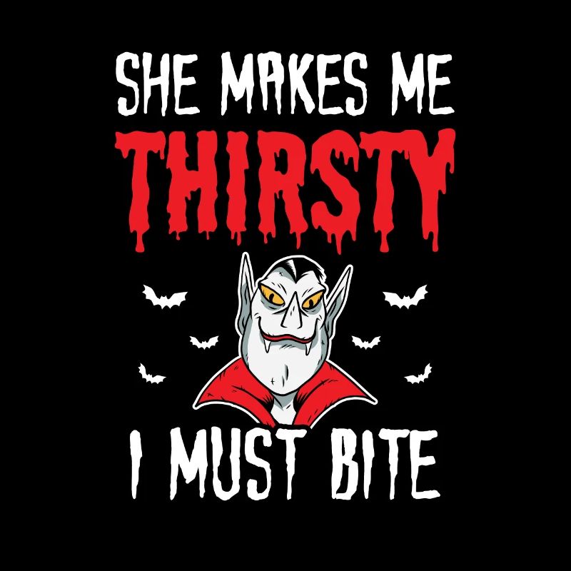Halloween She Makes Me Thirsty Must Bite Vampire