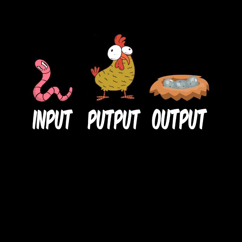 Input Putput Output Hühner Huhn Bauer