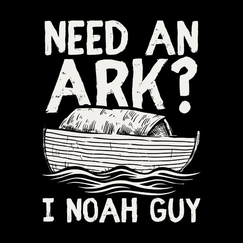 Need à Ark ? I Noah Guy Funny Christian Gift Retro