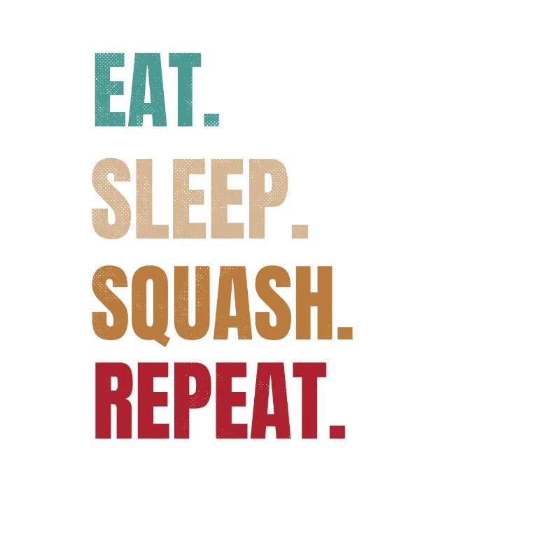 Eat Sleep Squash Répéter Squash Player Squash Coach
