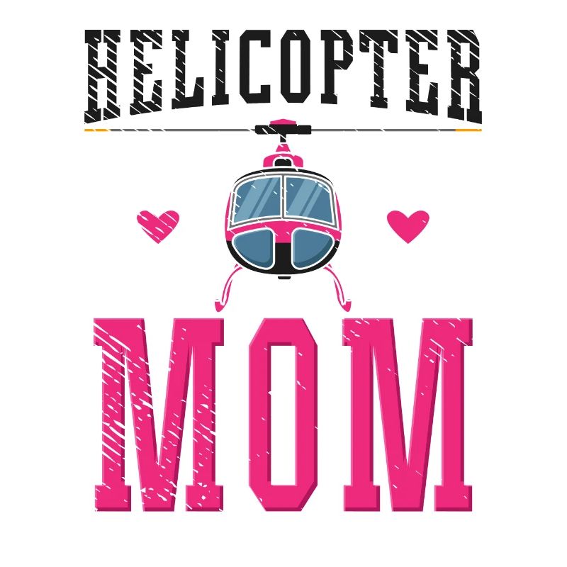 Helicopter Mom Aviation Pilot