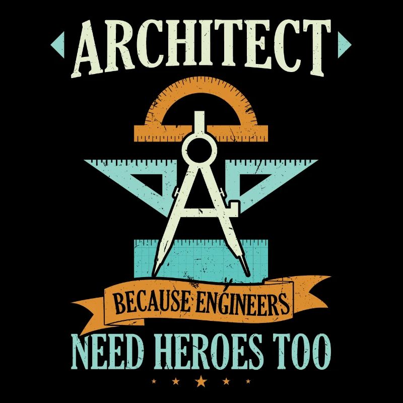 Architect because engineers need heroes too