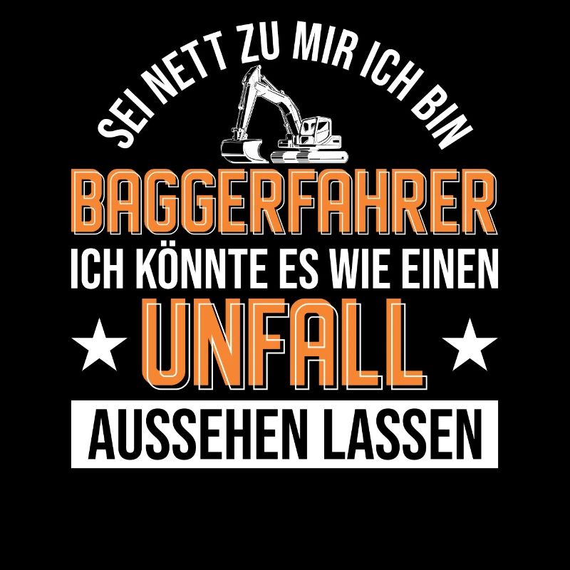 Baggerfahrer Unfall Bagger Geschenk