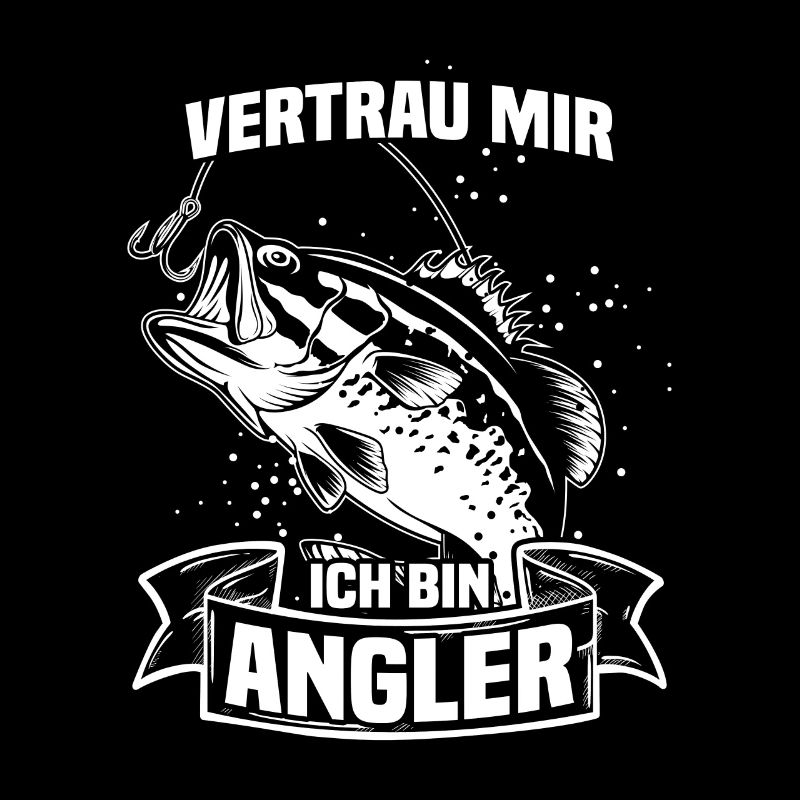 Vertrau mir ich bin Angler