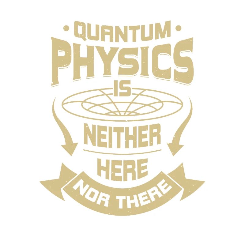 Quantum Physics Physics Physicists Gift