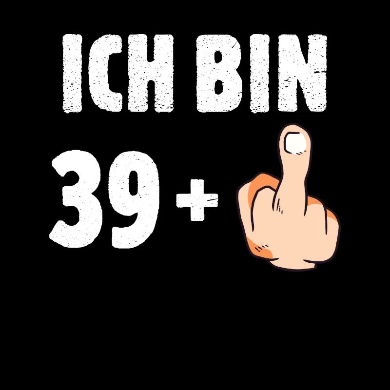 Ich bin 39 plus eins