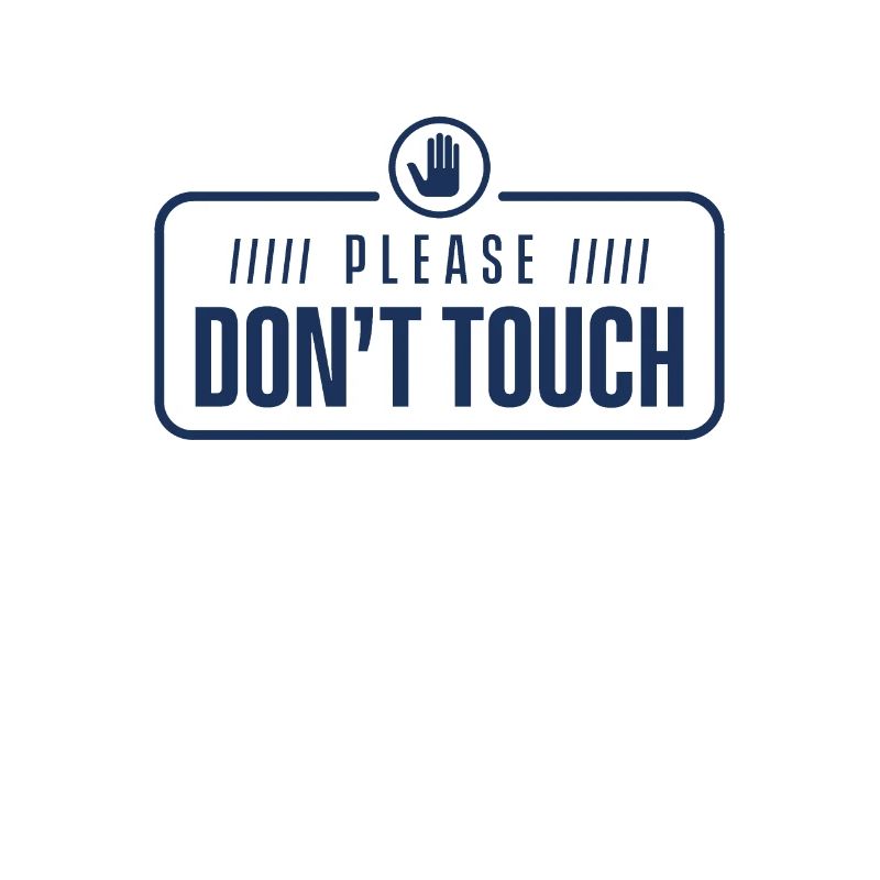 Please do not touch hands away fingers touch