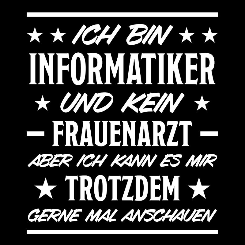 Informatiker Lustiger Spruch Beruf Arbeit Geschenk