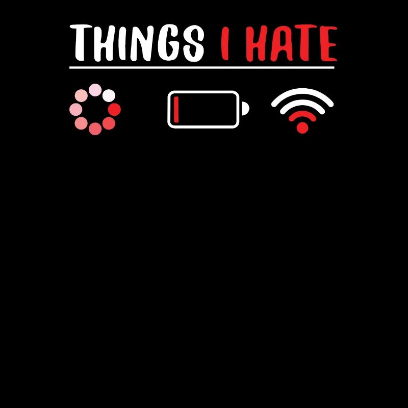 Things I Hate Battery Wifi Signal Loading