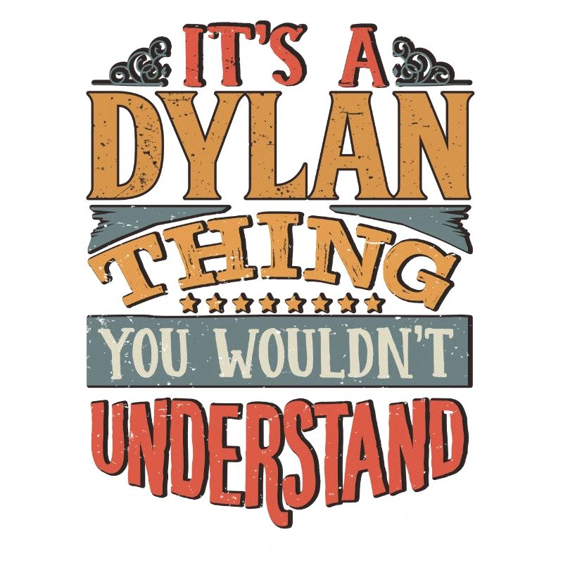 C’est une chose Dylan que vous ne comprendriez pas - Dylan