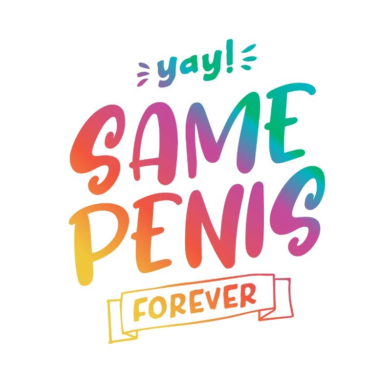 Same Penis forever