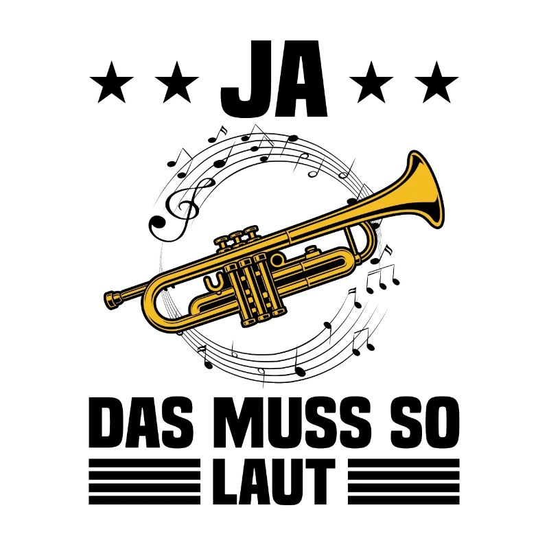 Ja Das Muss So Laut Trompeter Blasmusik Instrument