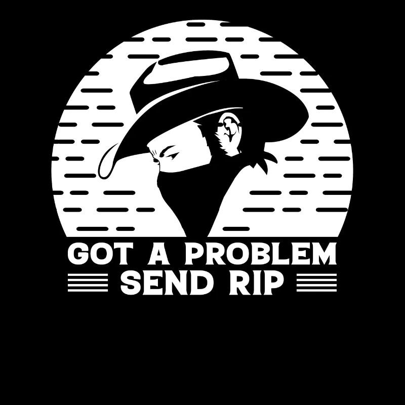 Habe Ein Problem Sende Rip - Cowboy