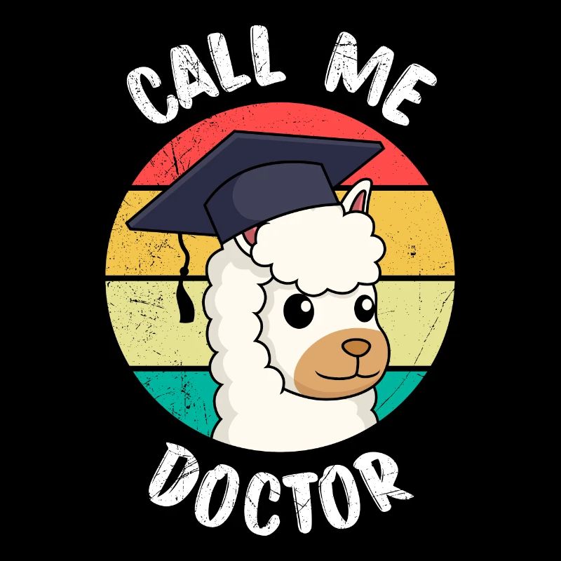 Call me Doctor Dissertation Doctorate Disputation