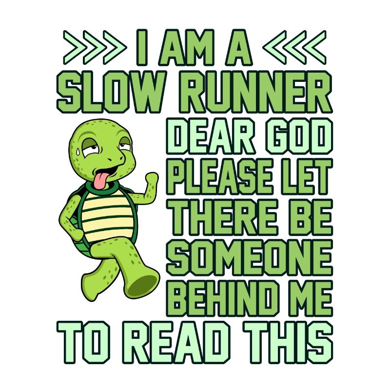 I'm A Slow Runner Turtle Half Marathon Running