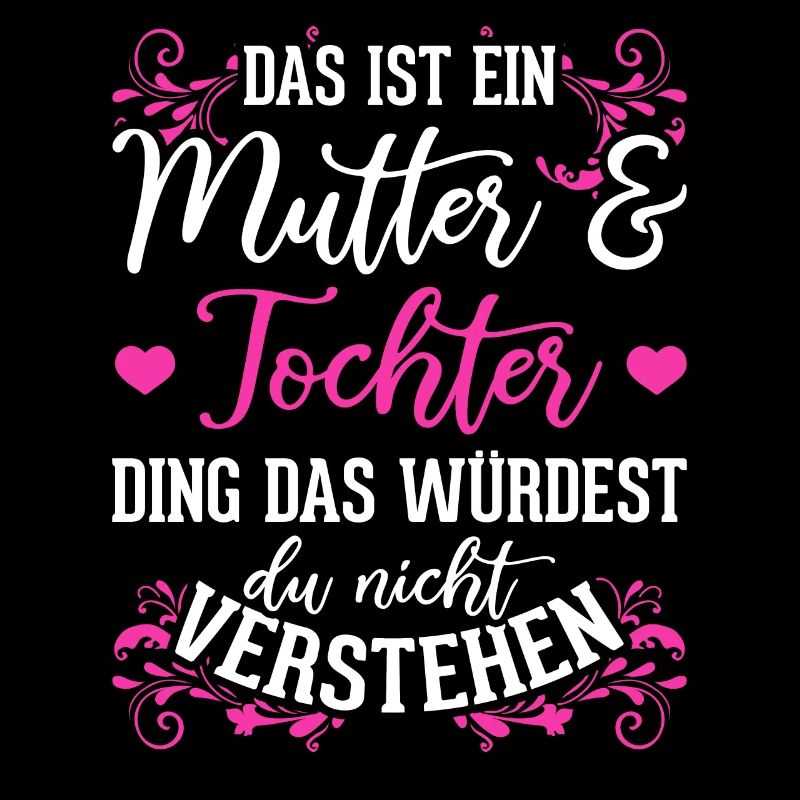 Mutter Tochter Ding lustiger Spruch Mutter Tochter