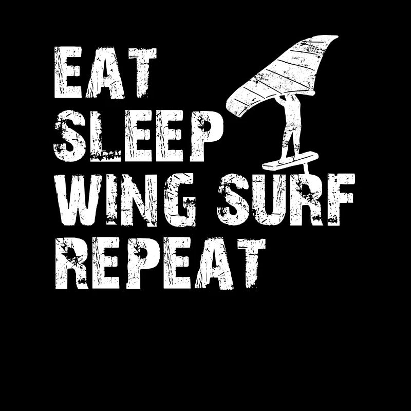 Wingfoil Eat Sleep Wing Foil Repeat Wingsurf