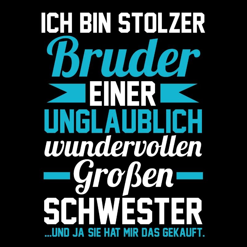 Ich bin stolzer Bruder einer großen Schwester