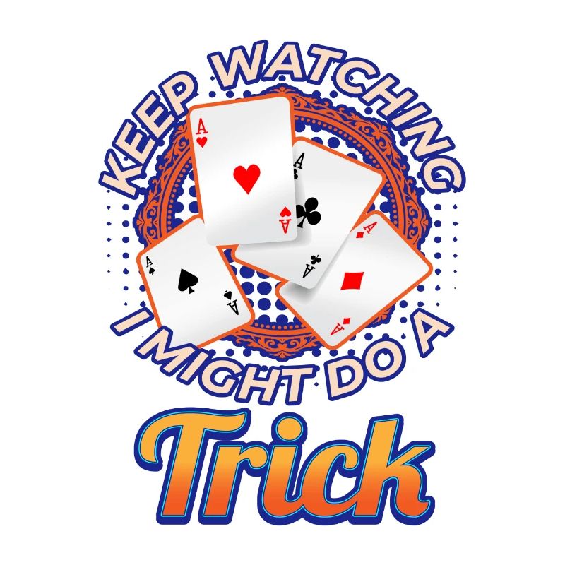 Keep Watching Might Do A Trick Zauberer