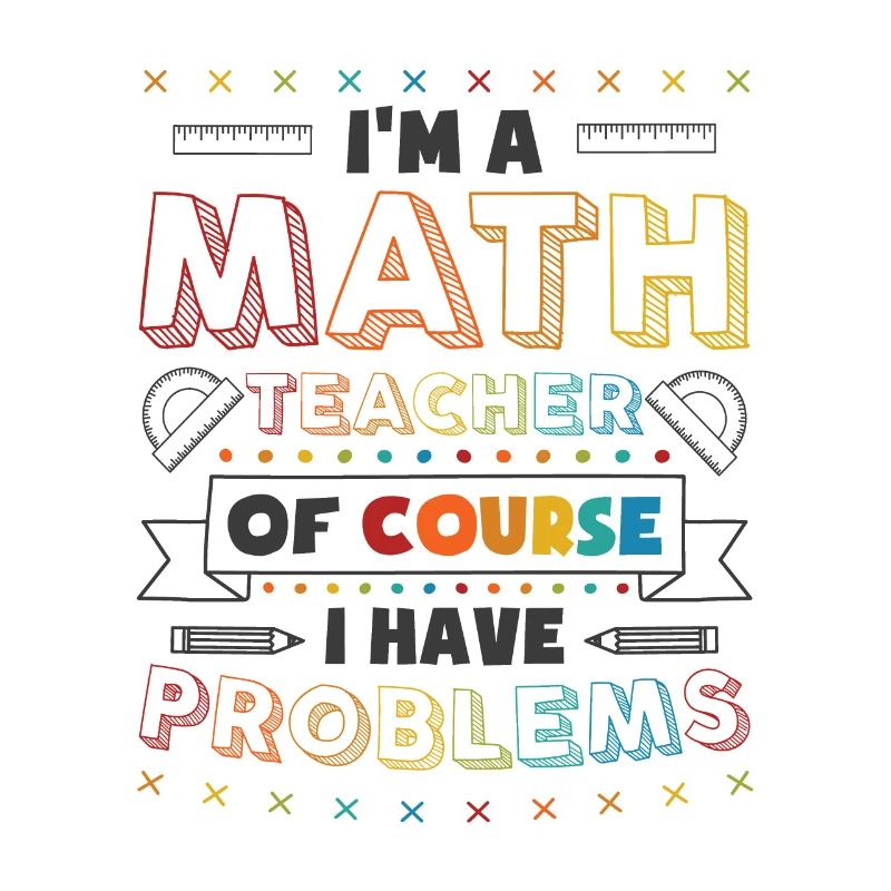 Mathematik Lehrer Probleme Mathematik Pun Algebra