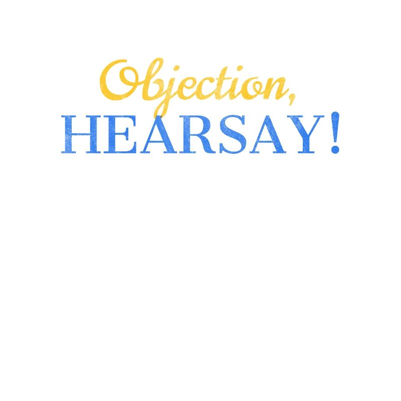 Objection Hearsay