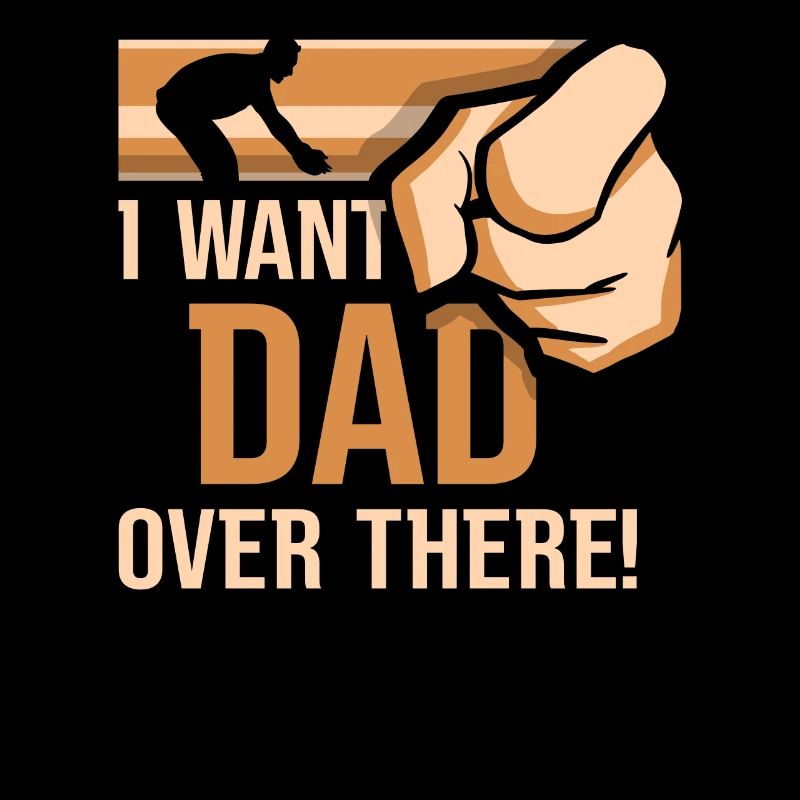 I Want This Over There Papa Father Daddy Father Day